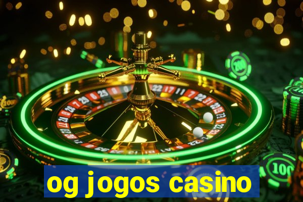 og jogos casino